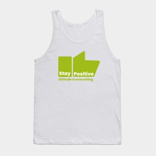 Stay positive every time Tank Top